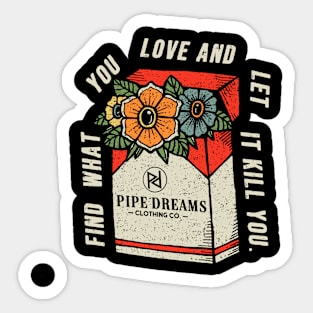 Find what you love. Sticker